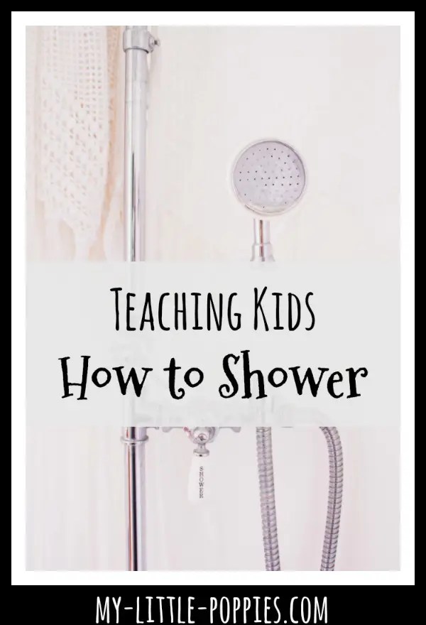 Teaching Kids How to Shower | My Little Poppies