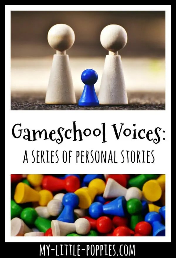 Gameschool Voices: A Series of Personal Storries | My Little Poppies