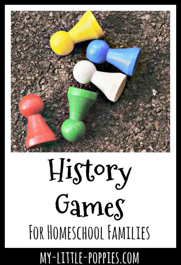 History Games For Homeschool Families {A Gameschooling Series} | My Little Poppies