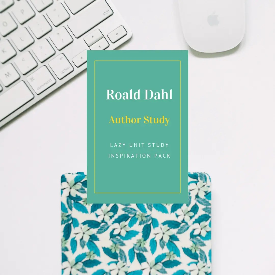 Roald Dahl Author Study {Lazy Unit Study Inspiration Pack} | My Little Poppies Roald Dahl Author Study {Lazy Unit Study Inspiration Pack} | My Little Poppies