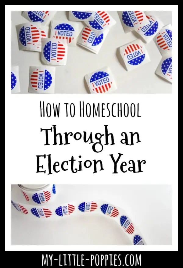 How to Homeschool Through an Election Year | My Little Poppies