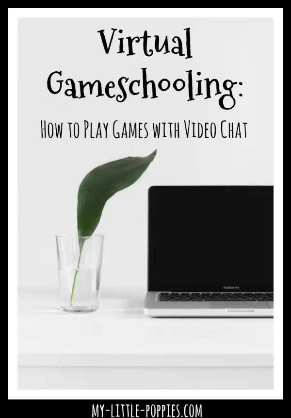 How to Play Games with Video Chat | My Little Poppies