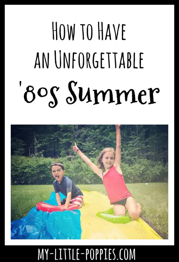 How to Have an Unforgettable '80s Summer