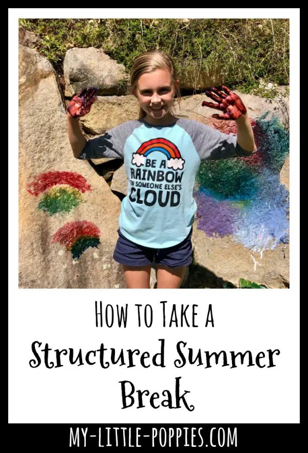 How to Take a Structured Summer Break this Year | My Little Poppies
