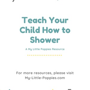 How to Shower: A Super Simple Life Skills Resource | My Little Poppies