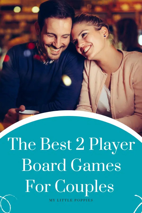 The Best 2 Player Board Games For Couples | My Little Poppies
