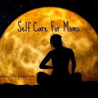 Self Care for Moms