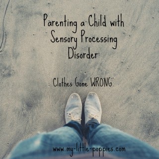 Parenting a Child with SPD: Clothes gone WRONG