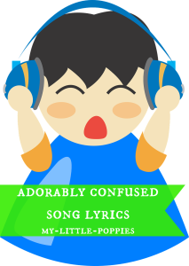 Adorably Confused Song Lyrics