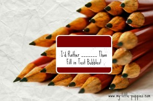 I'd Rather ____ Than Fill in Test Bubbles