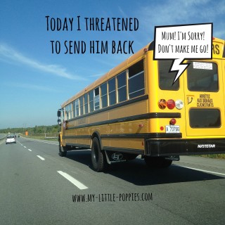 Today I Threatened to Send Him Back.