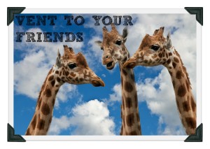 Vent to your friends