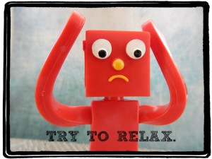 TRY TO RELAX