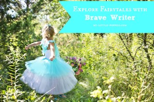 Explore Fairytales with Brave Writer
