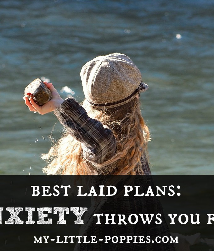 Best Laid Plans: When Anxiety Throws You For a Loop