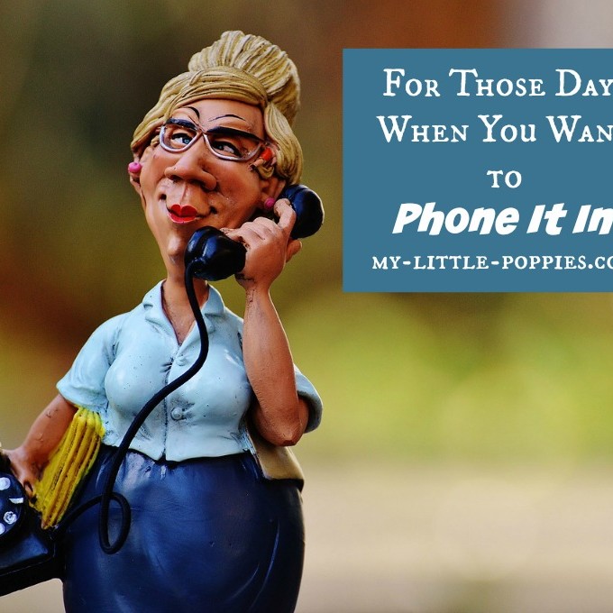 For Those Days When You Want to Phone It In