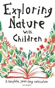 Exploring Nature with Children: A Complete, Year-Long Curriculum by Lynn Seddon