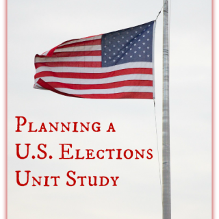 Planning a U.S. Election Unit Study