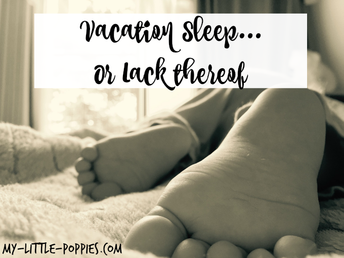 Vacation Sleep… Or Lack Thereof