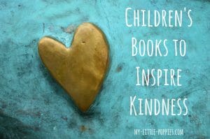 Children's Books to Inspire Kindness, empathy, be kind