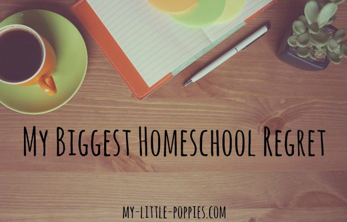 My Biggest Homeschool Regret