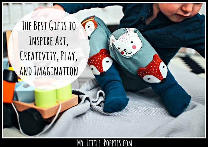How to Select the Best Educational Gifts for Your Children, The Best Gifts to Inspire Art, Creativity, Play, and Imagination
