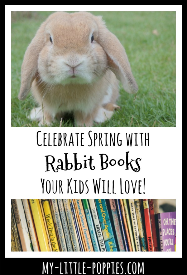 Celebrate Spring with Rabbit Books Your Kids Will Love! | My Little Poppies