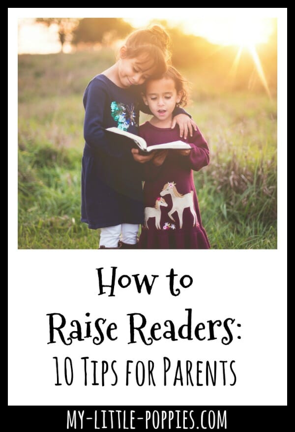 How to Raise Readers: 10 Tips for Parents | My Little Poppies