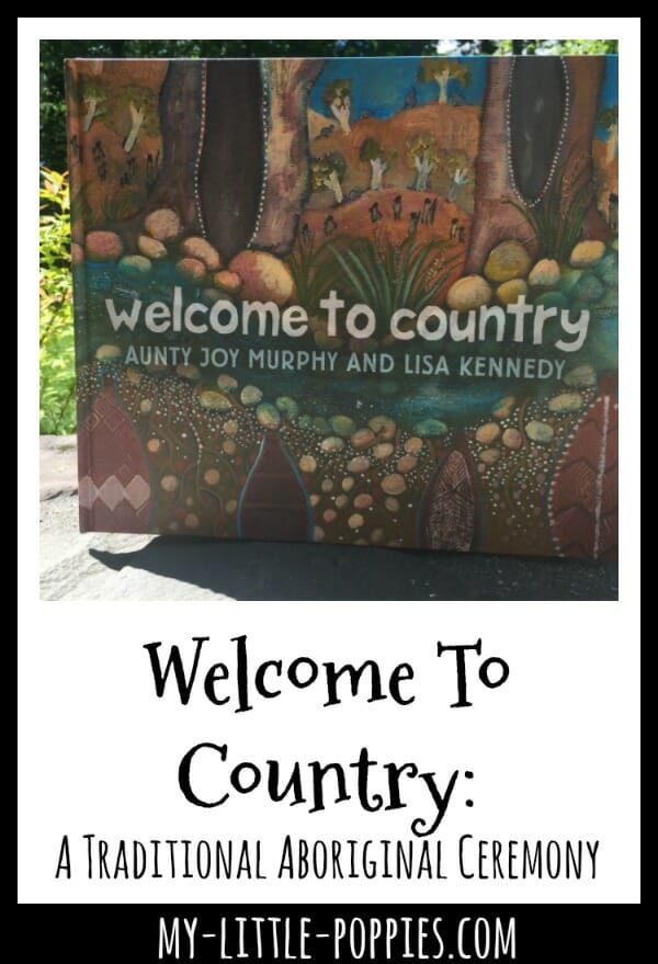 Welcome To Country: A Traditional Aboriginal Ceremony | My Little Poppies