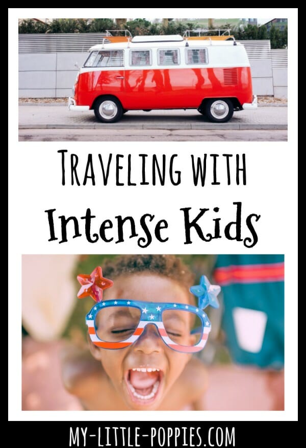 Traveling with Intense Kids | My Little Poppies