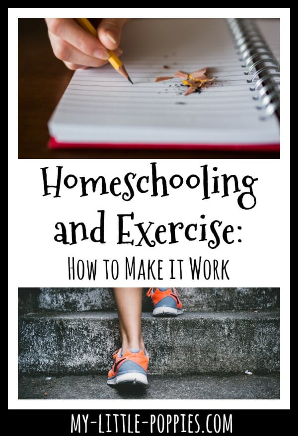Homeschooling and Exercise: How to Make it Work | My Little Poppies