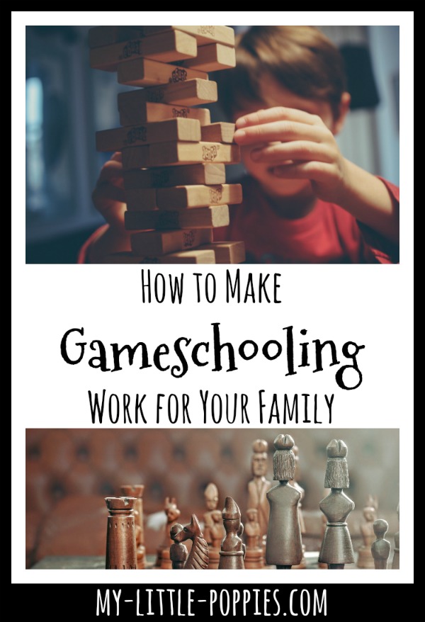 How to Make Gameschooling Work for Your Family | My Little Poppies