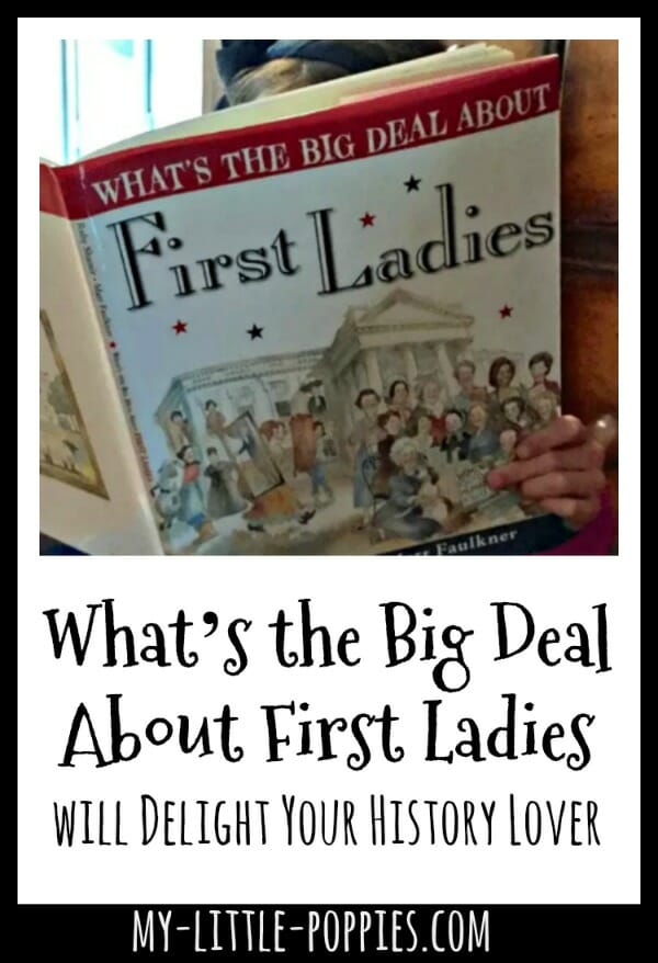 What’s the Big Deal About First Ladies will Delight Your History Lover | My Little Poppies