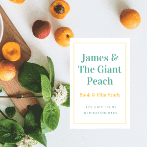 James and the Giant Peach Book & Film Study {Lazy Unit Study Inspiration Pack} | My Little Poppies