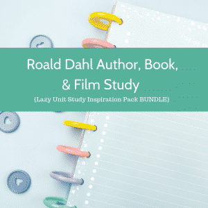 Roald Dahl Author, Book, & Film Study {Lazy Unit Study Inspiration Pack BUNDLE} _ My Little Poppies (1)
