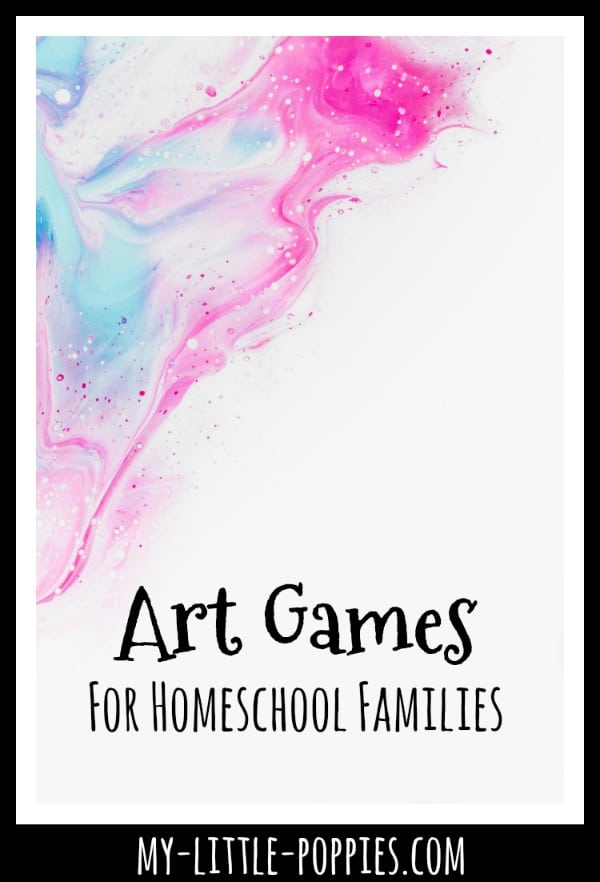 Art Games For Homeschool Families {A Gameschooling Series} | My Little Poppies